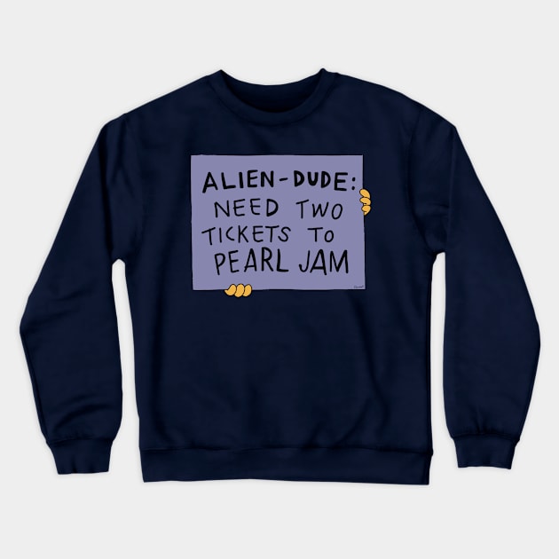 Alien - Dude: Crewneck Sweatshirt by TeeAguss